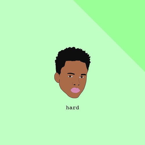 Hard by Tay-K but you're very soft