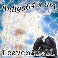ʜᴇᴀᴠᴇɴ&ʜᴇʟʟ (𝓘𝓝𝓓𝓘𝓖𝓞64ｘ𝓐𝓥𝓘)