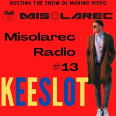Radio Misolarec #13 Special Guest Keeslot