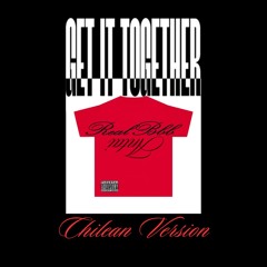Get it together chilean version ft. @helloimantai