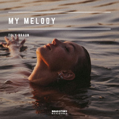 Toly Braun - My Melody