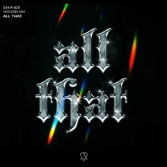 Empher & Houseium - All That