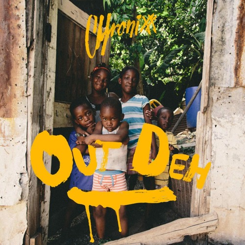 Stream Out Deh by Chronixx Music | Listen online for free on