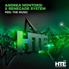 Andrea Montorsi & Renegade System - Feel The Music [HTE Recordings]