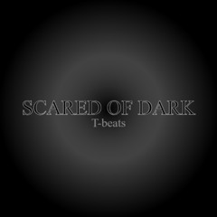 Scared of dark