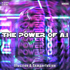 Illuszion & Semperfusion - The Power Of AI