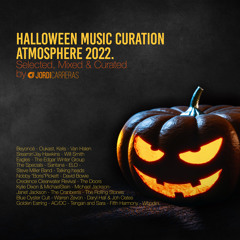 HALLOWEEN MUSIC CURATION ATMOSPHERE 2022 - Selected, Mixed & Curated by Jordi Carreras