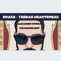 Drake - Yebbas Heartbreak (Alexander Rivera The Bounce Edit )