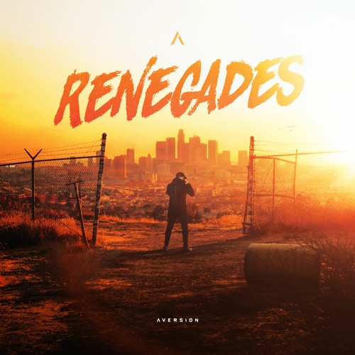 Aversion - Renegades [OUT NOW]