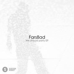 Fars8ad - We should bang