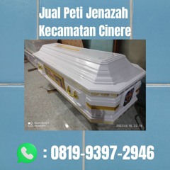 PROFESIONAL, 0819.9397.2946 Jual Peti Jenazah Kecamatan Cinere