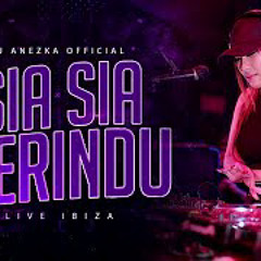 FUNKOT - SIA SIA MERINDU [ APRILIAN ] FUNKOT VIRAL TIKTOK | BY DJ ANEZKA LIVE IBIZA