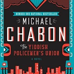 [Free] KINDLE 💘 The Yiddish Policemen's Union: A Novel (P.S.) by  Michael Chabon PDF