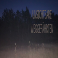 Unsichtbare Weggefährten