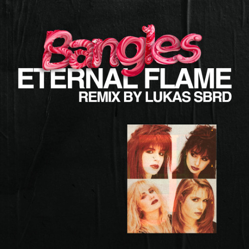 The Bangles - Eternal Flame (Remix Lukas Sbrd 2025)