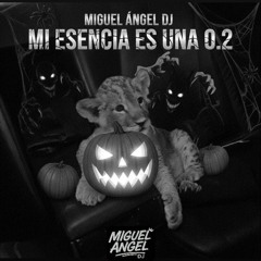 Mi Esencia Es Una 0.2 |EDICION HALLOWEEN