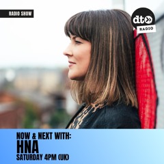 NOW & NEXT with HNA #1