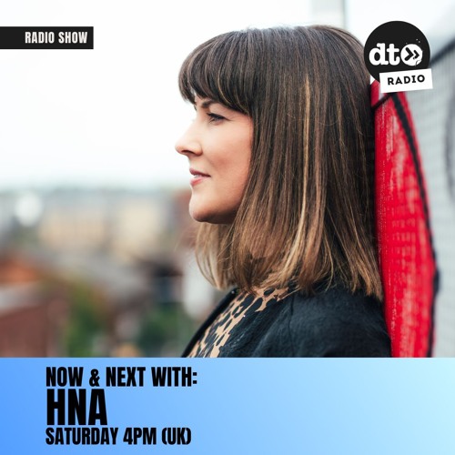 NOW & NEXT with HNA #1