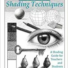 [PDF❤️Download✔️ Drawing Dimension - Shading Techniques: A Shading Guide for Teachers and Students (