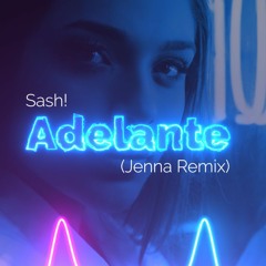 Sash! - Adelante (Jenna Re-work) Free DL