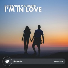 Dj Frankie P & Ciuffo - I'm In Love