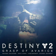 Destiny 2 Soundtrack Grasp of Avarice (Anniversary Dungeon OST)