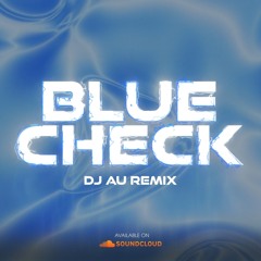 BLUE CHECK (Feat. Jay Park, Jessi) - Au remix