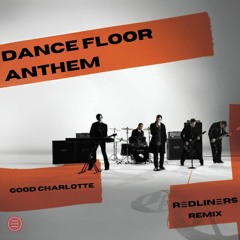 Good Charlotte- I Don't Wanna Be In Love (Dance Floor Anthem) [Redliners Remix]
