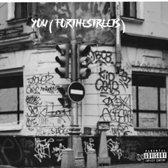 You(forthestreets)