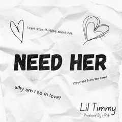 Need Her (Prod. HRob)