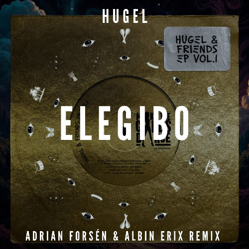HUGEL, Dario Nunez - Elegibo (Adrian Forsen & Albin Erix Remix)