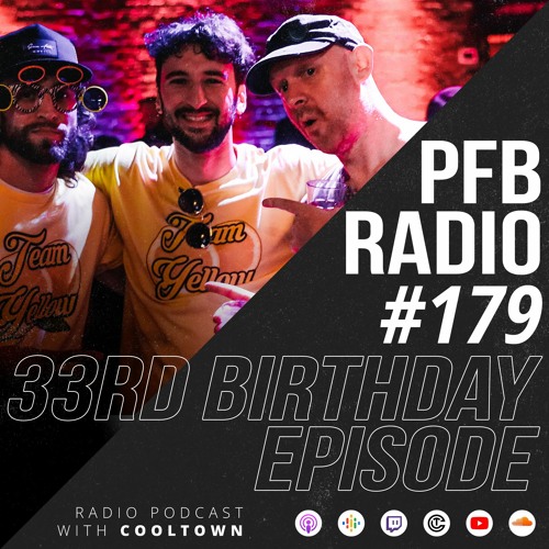 PFB Radio #179 (33rd Birthday Episode)