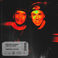 Hardwell & Chuckie - The Partycrasher (TONY OAT Remix)