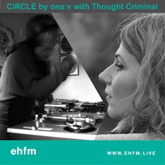 Guest Mix for Circle on EHFM