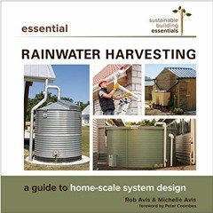 Open PDF Essential Rainwater Harvesting: A Guide to Home-Scale System Design (Sustainable Building E