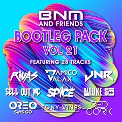 BNM & Friends 21 - Bootleg/Mashup/Edit Pack - 28 Tech House, Electro House, Deep House Tracks