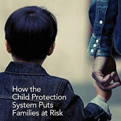 $PDF$/READ/DOWNLOAD They Took the Kids Last Night: How the Child Protection System Puts F