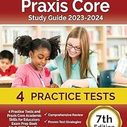 PDF download Praxis Core Study Guide 2023-2024: 4 Practice Tests and Praxis Core Academic Skill