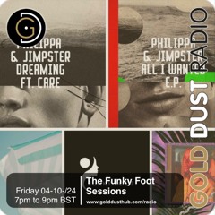 The Funky Foot Sessions 227 - 04 - 10 - 24