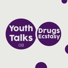 Youth talks ep 08: Drugs ( Ecstasy ) - ( الحلوة ) المخدرات أو الإكستازي