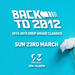 #BackTo2012 LIVE SETS 23/3/25 @ 93 Feet East