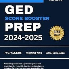 #% GED SCORE BOOSTER PREP 2024-2025: Proven Techniques for High Scores| with 100% Insider tips.