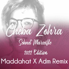 Cheba Zohra - Seknet Marseille Maddahat New Edition 2022 ( TrabicMusic Remix ) - سكنت مارساي مداحات