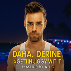 Derine (Ali G Mashup - Gettin Jiggy Wit it) Murat Dalkılıc Vion Konger Melo Kids 128 Bpm