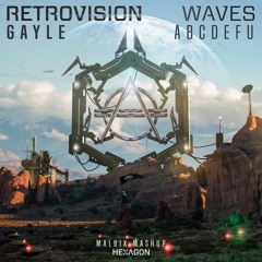 Gayle Vs Retrovision - ABCDEFU Vs Waves (Malbix Mashup) (Copyright Filter) (Free Download)