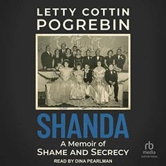 ACCESS KINDLE PDF EBOOK EPUB Shanda: A Memoir of Shame and Secrecy by  Letty Cottin Pogrebin,Dina Pe
