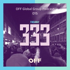 Related tracks: OFF Global Group Podast 015 - 333 (USA)