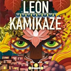 [GET] PDF 📃 León Kamikaze (Spanish Edition) by  Álvaro García Hernández &  Boa Mistu