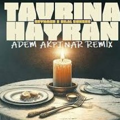 Reynmen & Bilal Sonses - Tavrına Hayran(Adem Akpınar Remix)