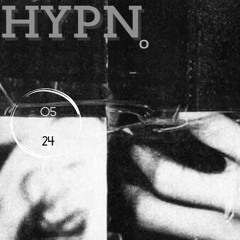 HYPN o / Fabrika Club 05.24- Fourk set